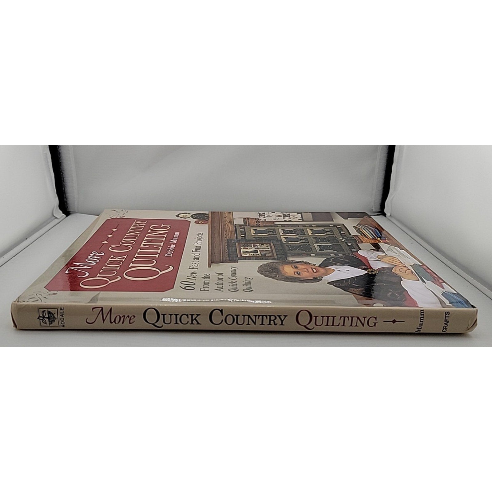 More Quick Country Quilting : Over Sixty New Fast and Fun Projects from the...