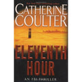 FBI Thriller: Eleventh Hour No. 7 by Catherine Coulter (2002, Hardcover)