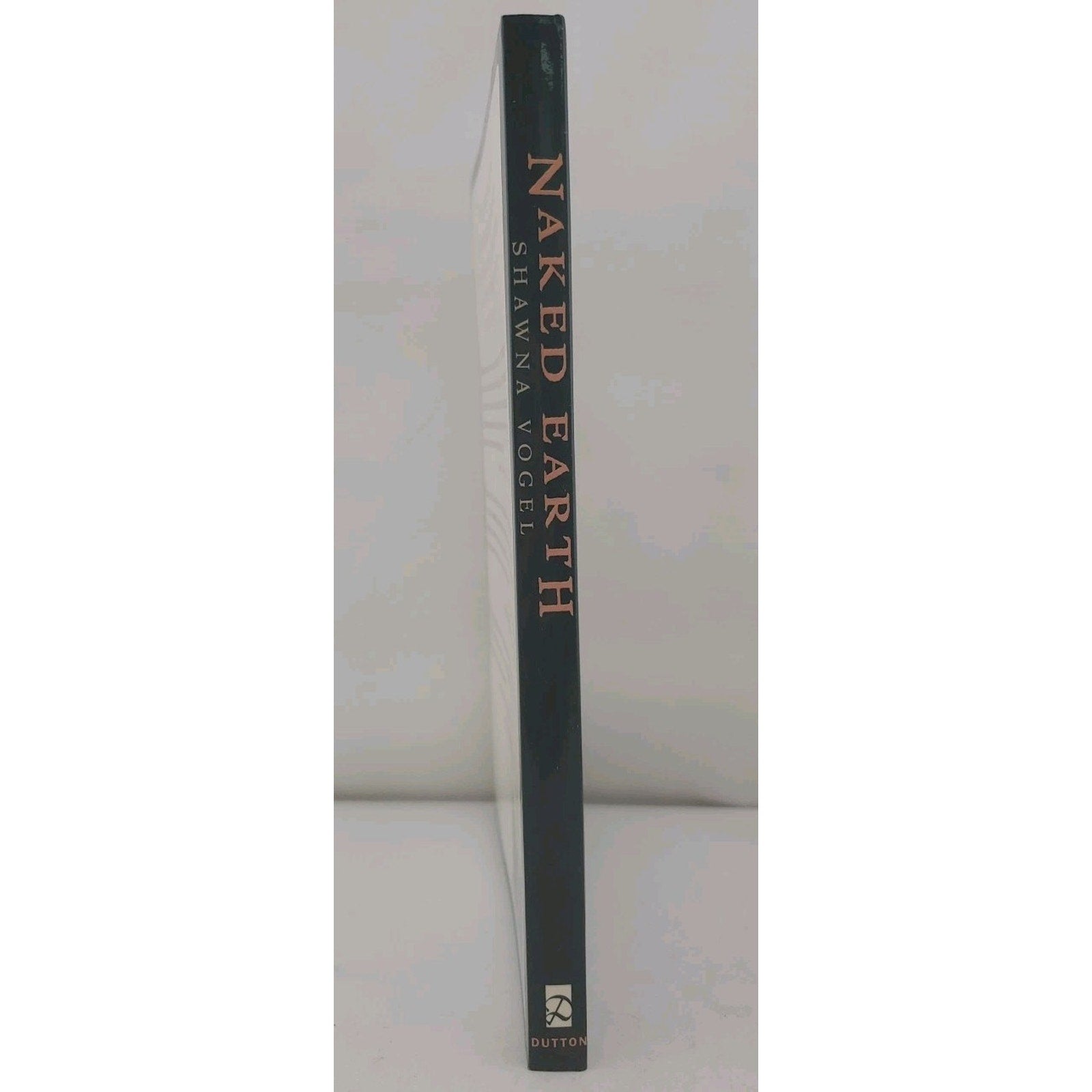 Naked Earth : The New Geophysics by Shawna Vogel (1995, Hardcover)
