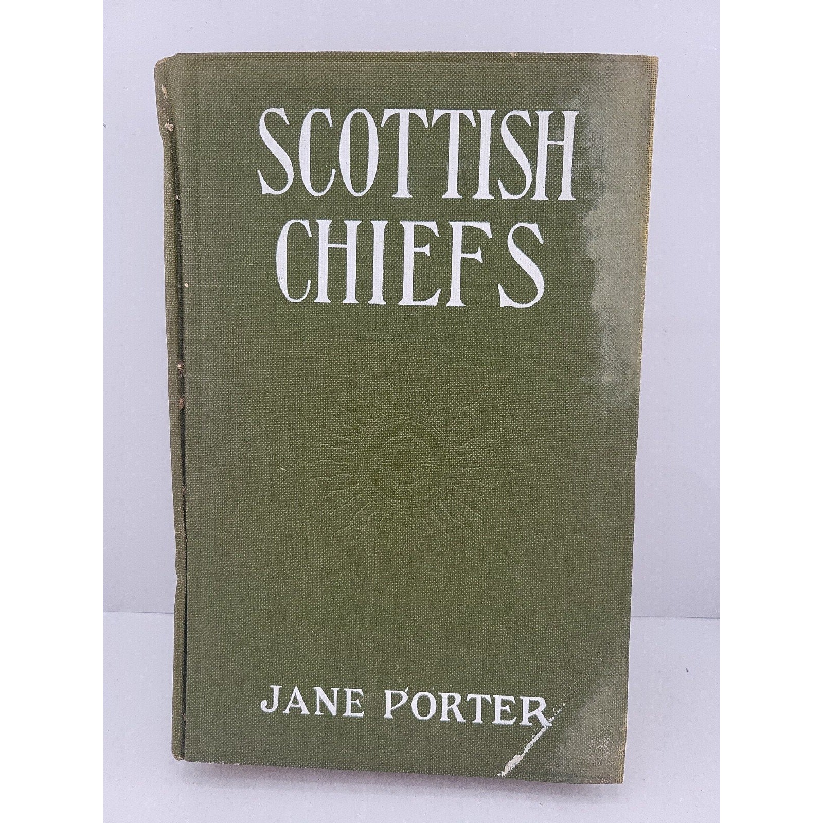 The Scottish Chiefs:Or, the Life of Sir William Wallace by Jane Porter...