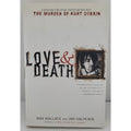 Love and Death : The Murder of Kurt Cobain by Max Wallace (2004, Hardcover)