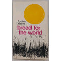 Bread for the World by Arthur Simon (1975, Trade Paperback)