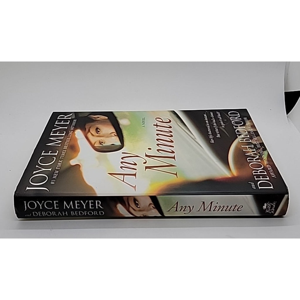 Any Minute : A Novel by Joyce Meyer and Deborah Bedford (2009, Hardcover)