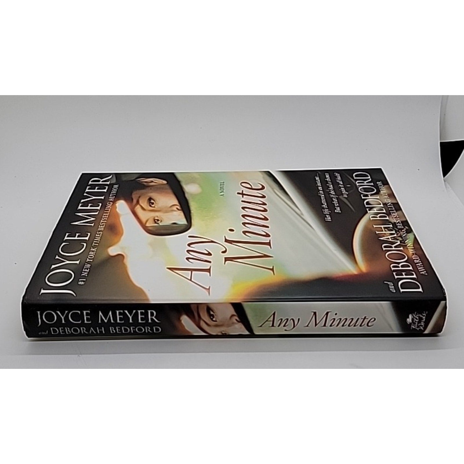 Any Minute : A Novel by Joyce Meyer and Deborah Bedford (2009, Hardcover)