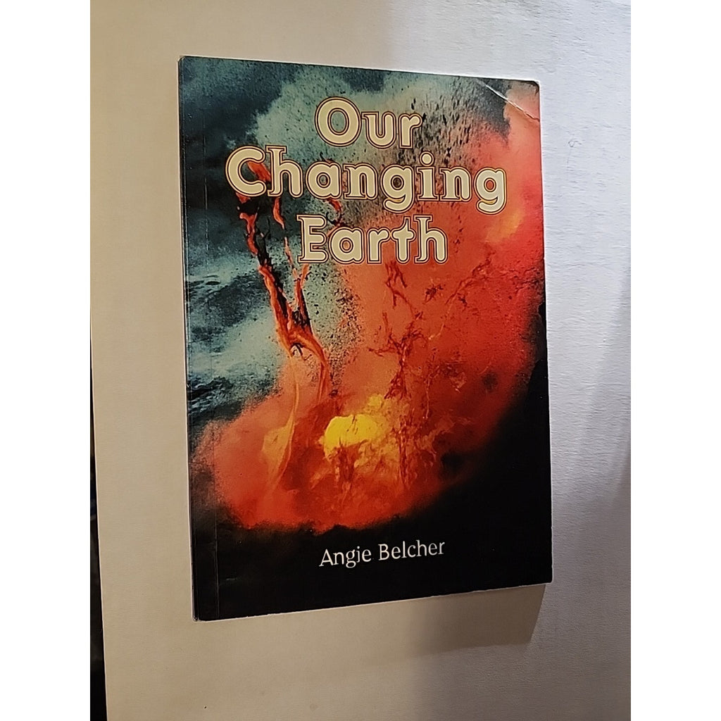 Our Changing Earth - Paperback By Angie Belcher
