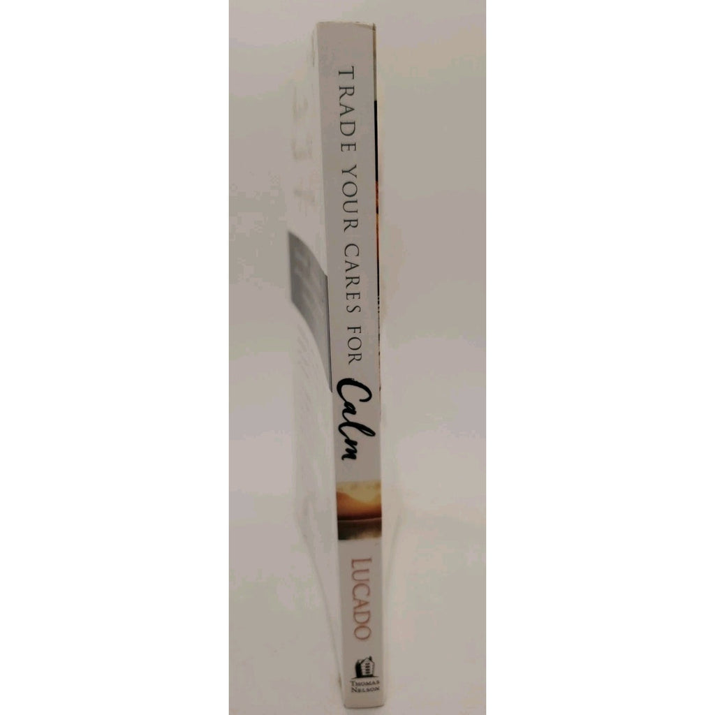 Trade Your Cares For Calm By Max Lucado