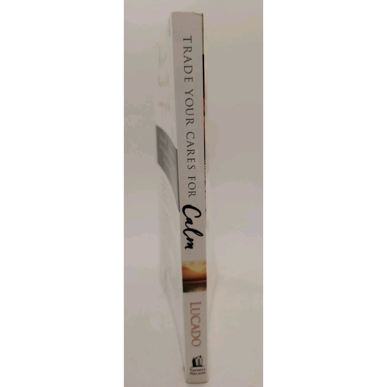 Trade Your Cares For Calm By Max Lucado