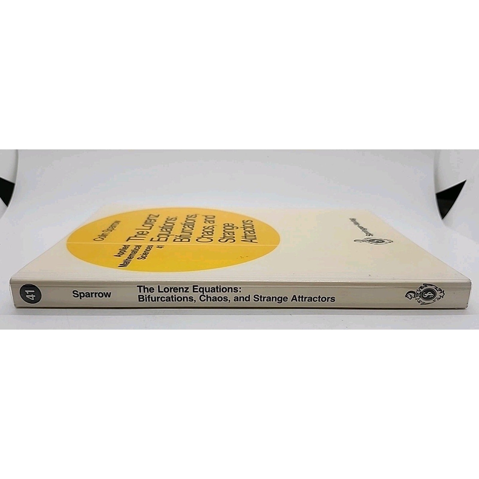 Applied Mathematical Sciences Ser.: Lorenz Equations : Bifurcations, Chaos, and