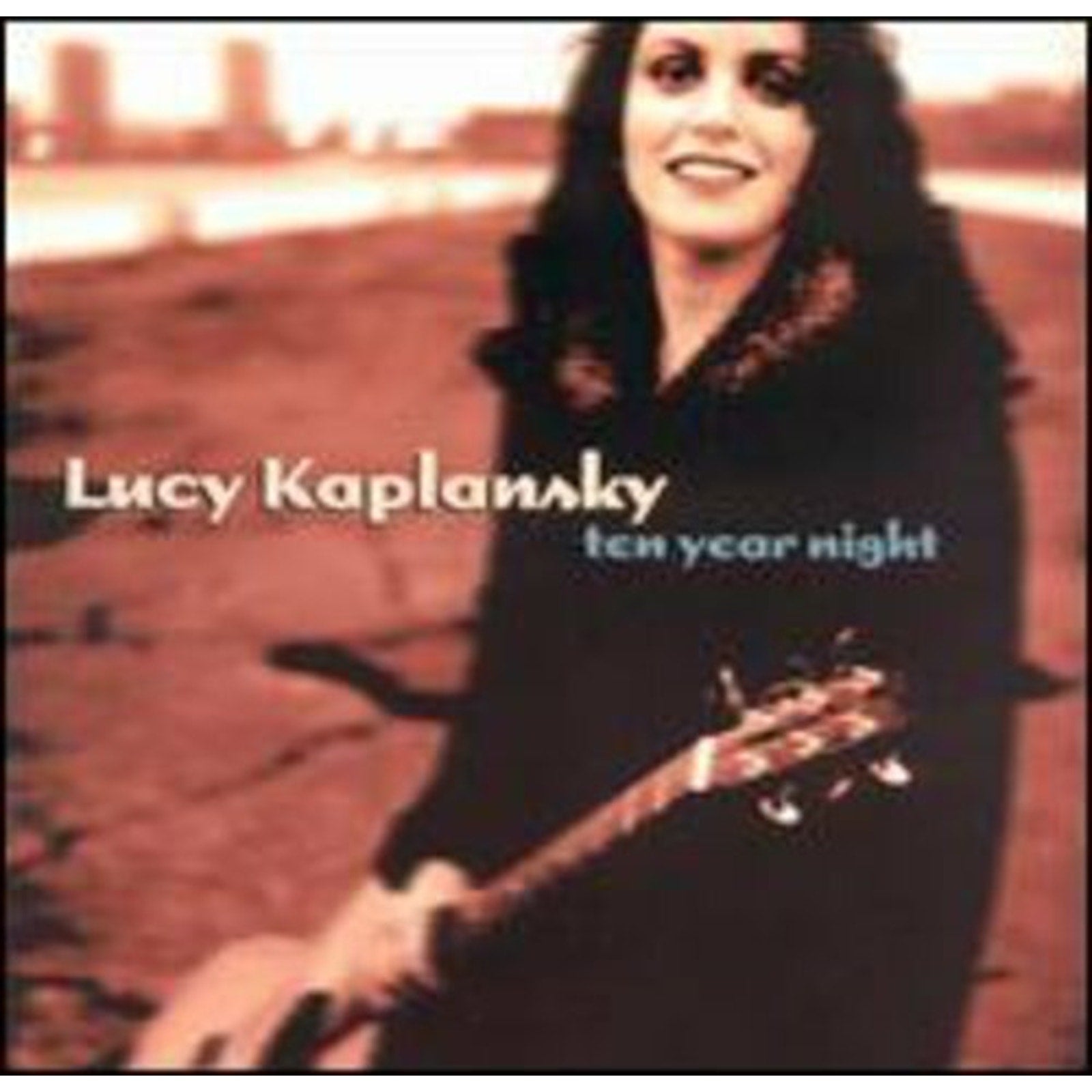Ten Year Night by Lucy Kaplansky (CD, 1999)