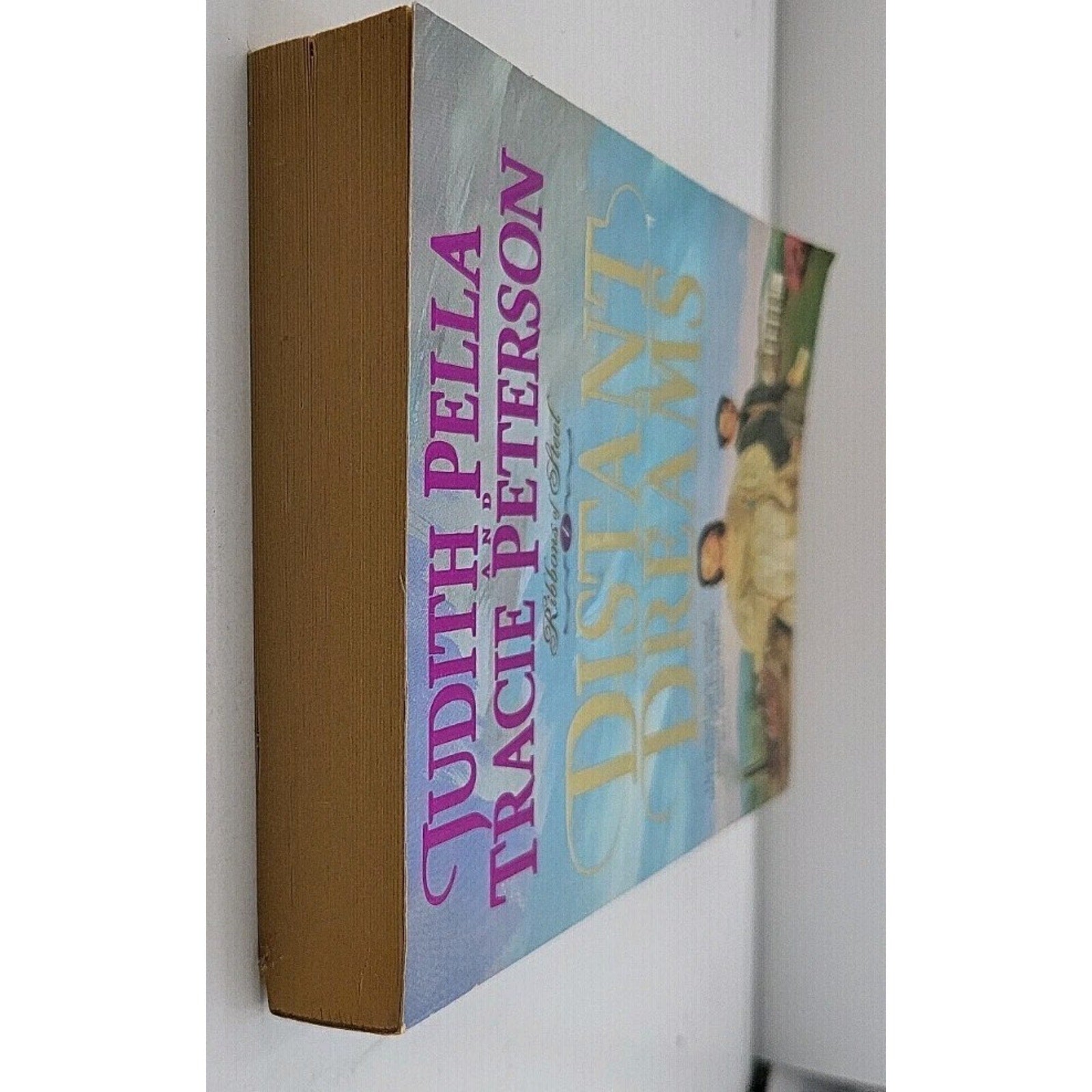 Distant Dreams by Tracie Peterson and Judith Pella (1997, Trade Paperback)