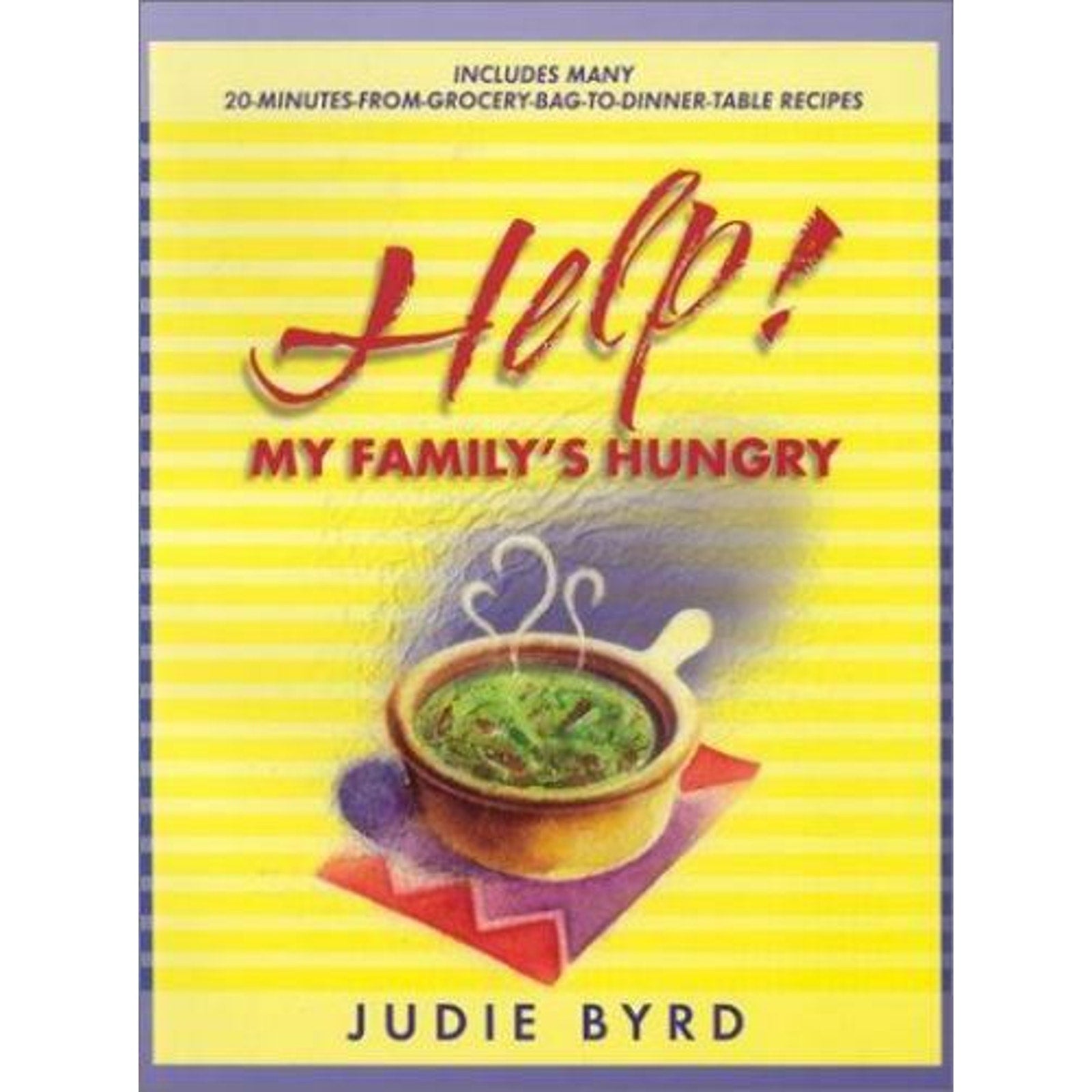 Help! : My Family's Hungry: Includes Many...