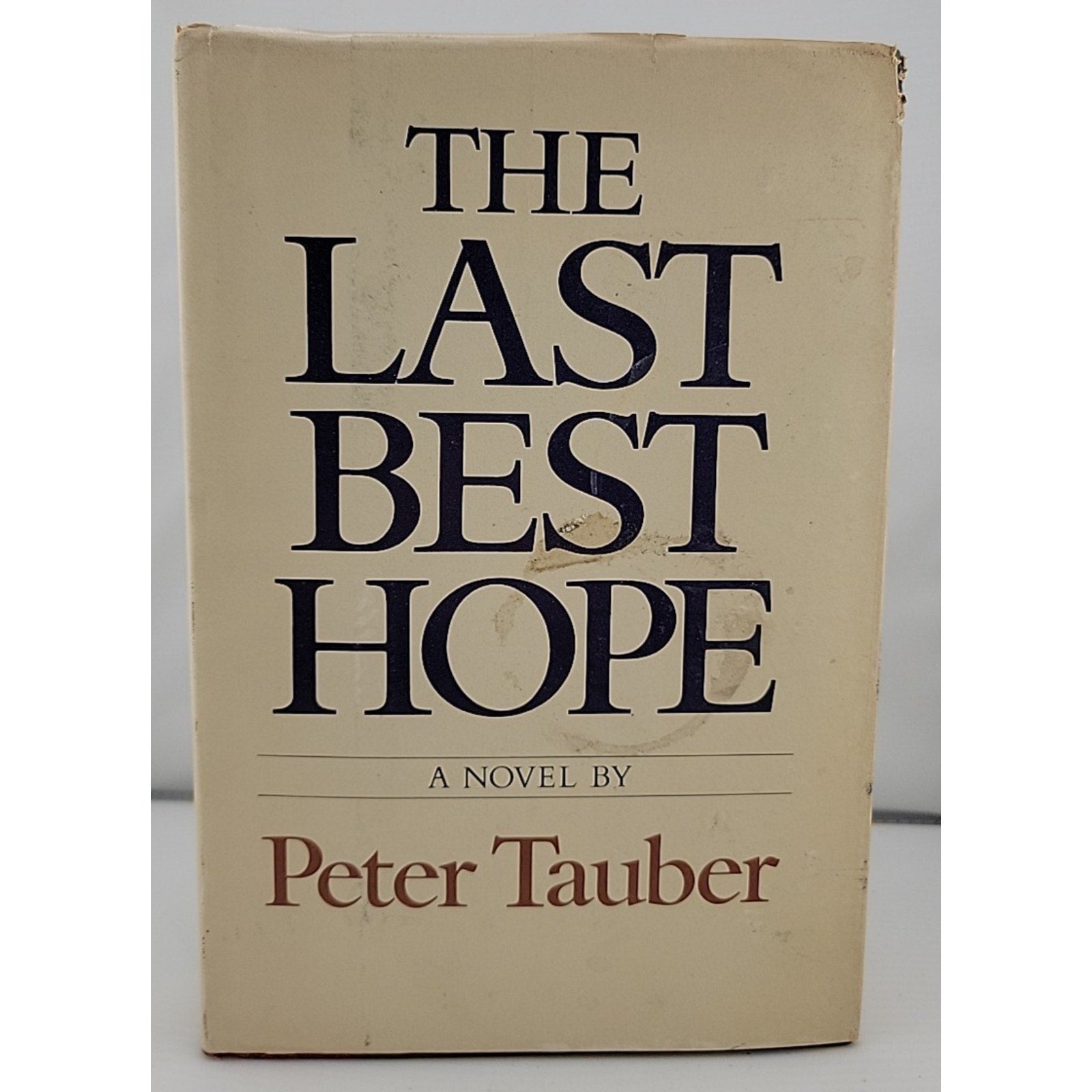 Last Best Hope by Peter Tauber (1977, Hardcover)