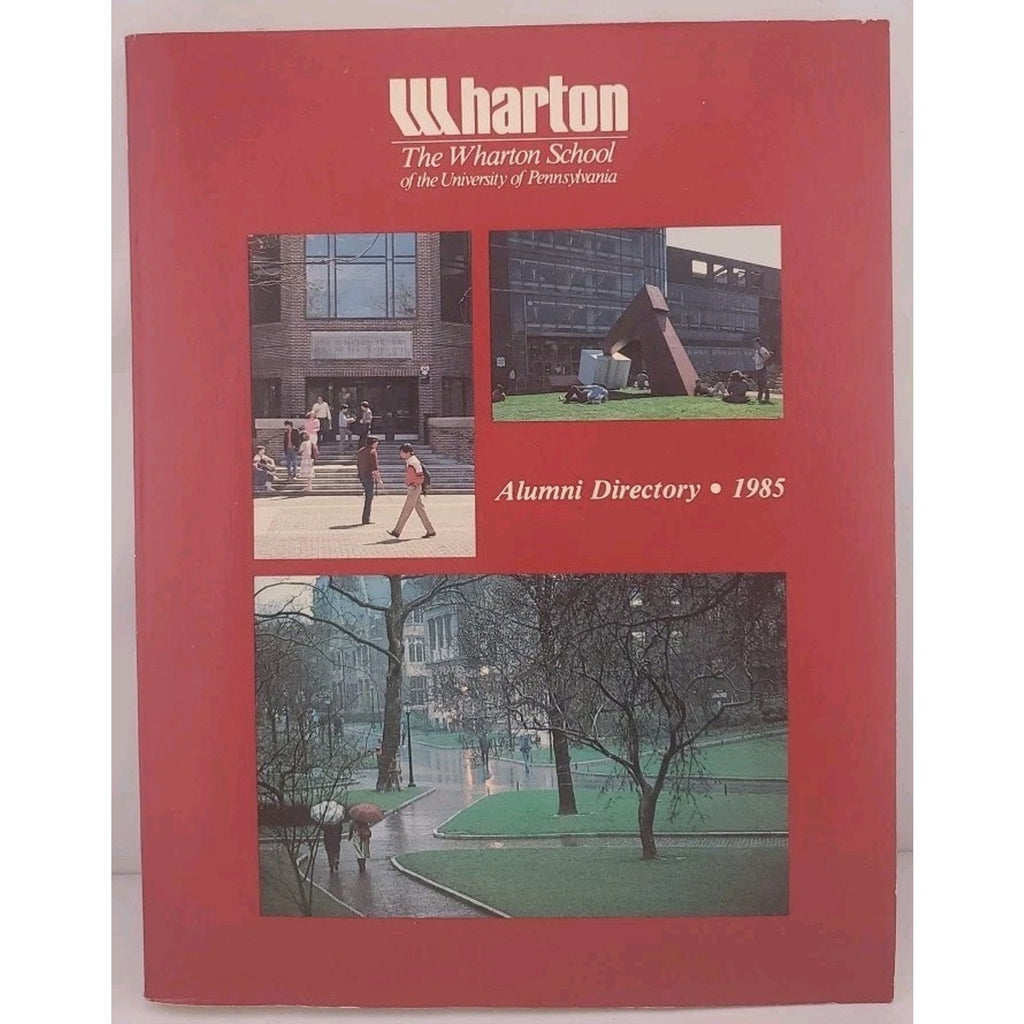 The Wharton School Of The University Of Pennsylvania Alumni Directory 1985