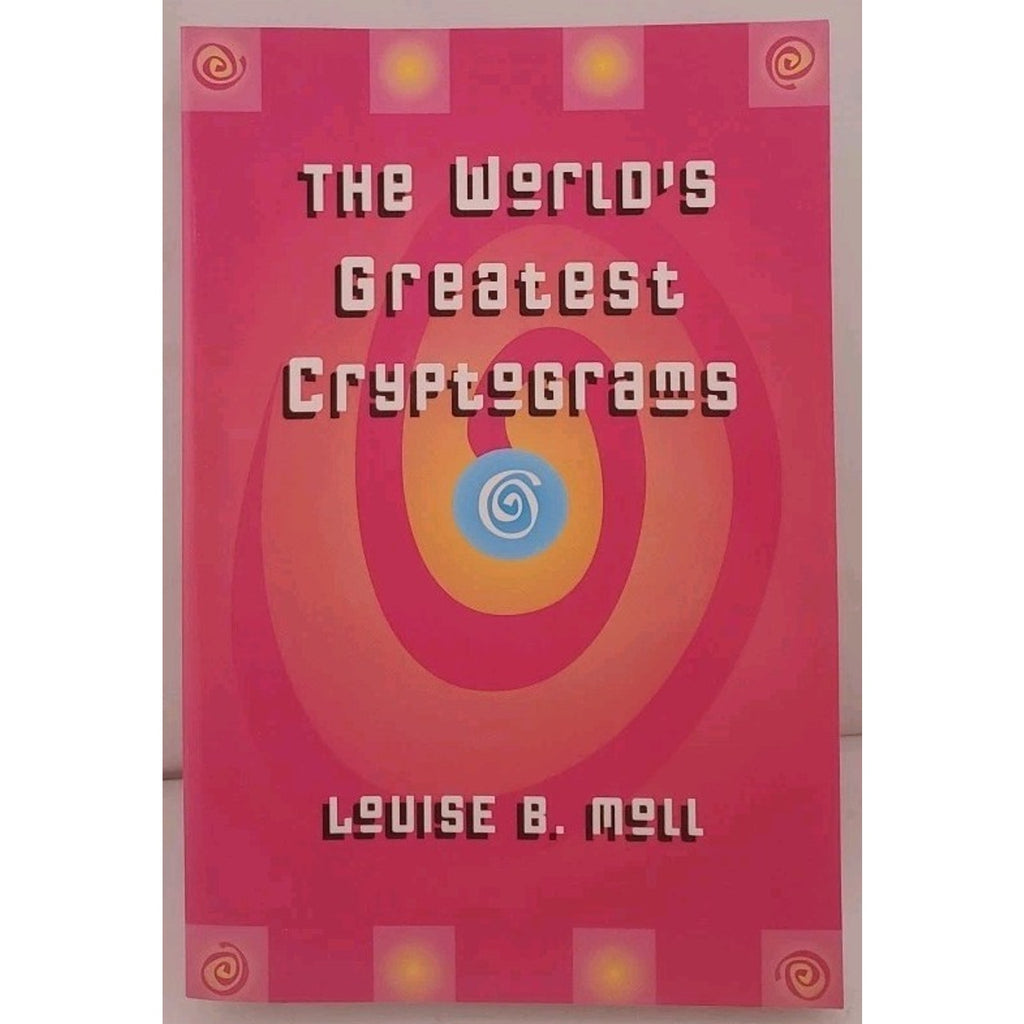 The World's Greatest Cryptograms by Louise B. Moll - Paperback 1993
