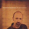 Be Revealed by Darren Pearson (CD, 2005)