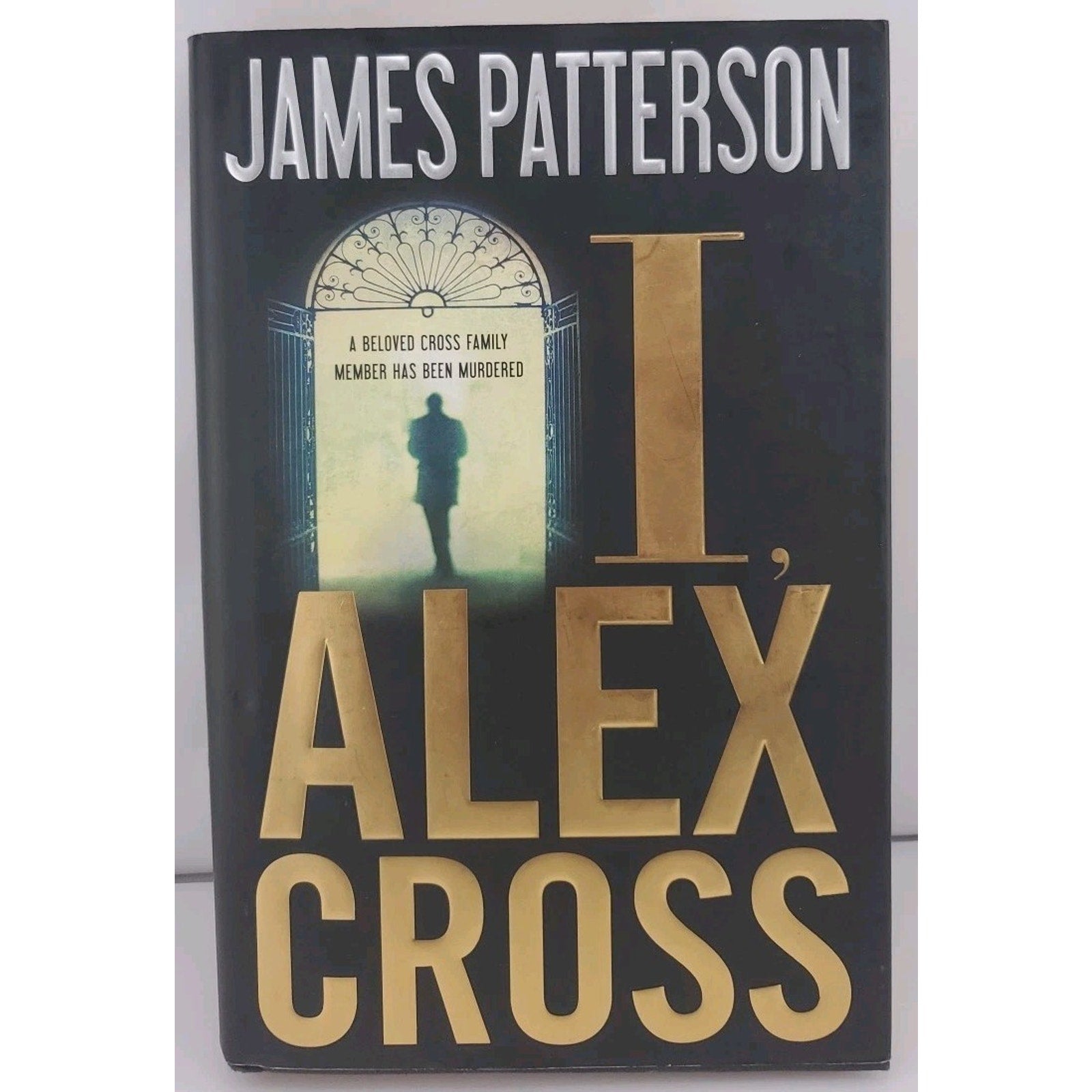 I, Alex Cross by James Patterson (2009, Hardcover)