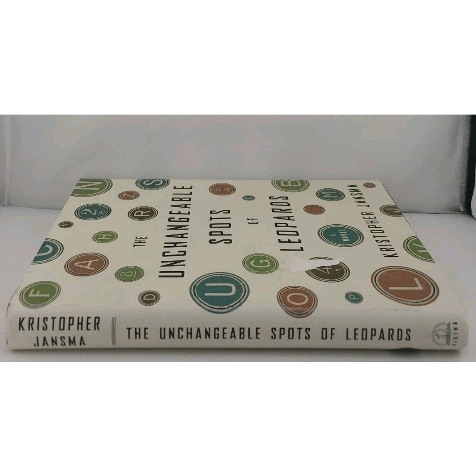 Unchangeable Spots of Leopards by Kristopher Jansma (2013, Hardcover)