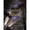 The Sacred Balance : A Visual Celebration of Our Place in Nature by Amanda...