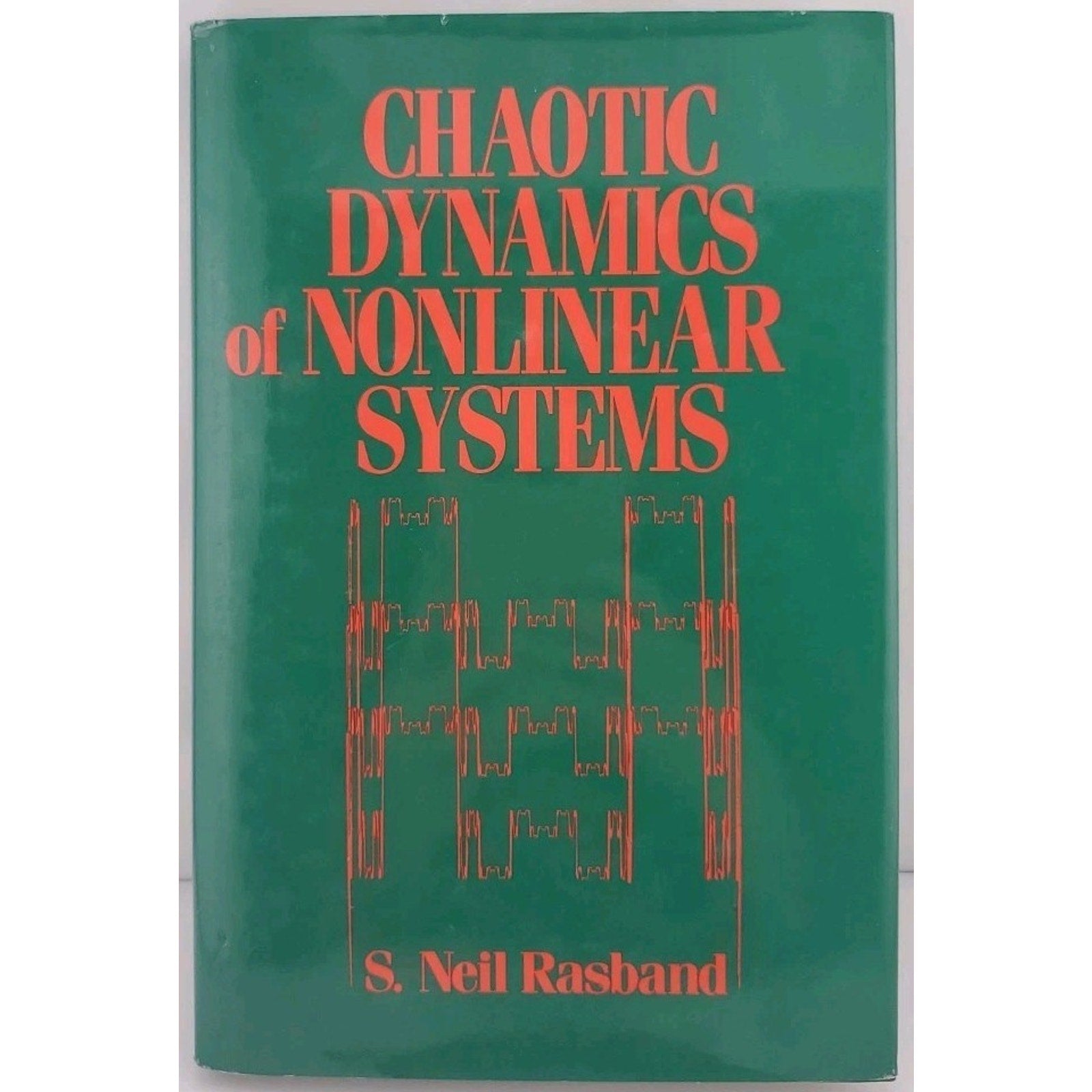Chaotic Dynamics of Nonlinear Systems by S. Neil Rasband (1990, Hardcover)