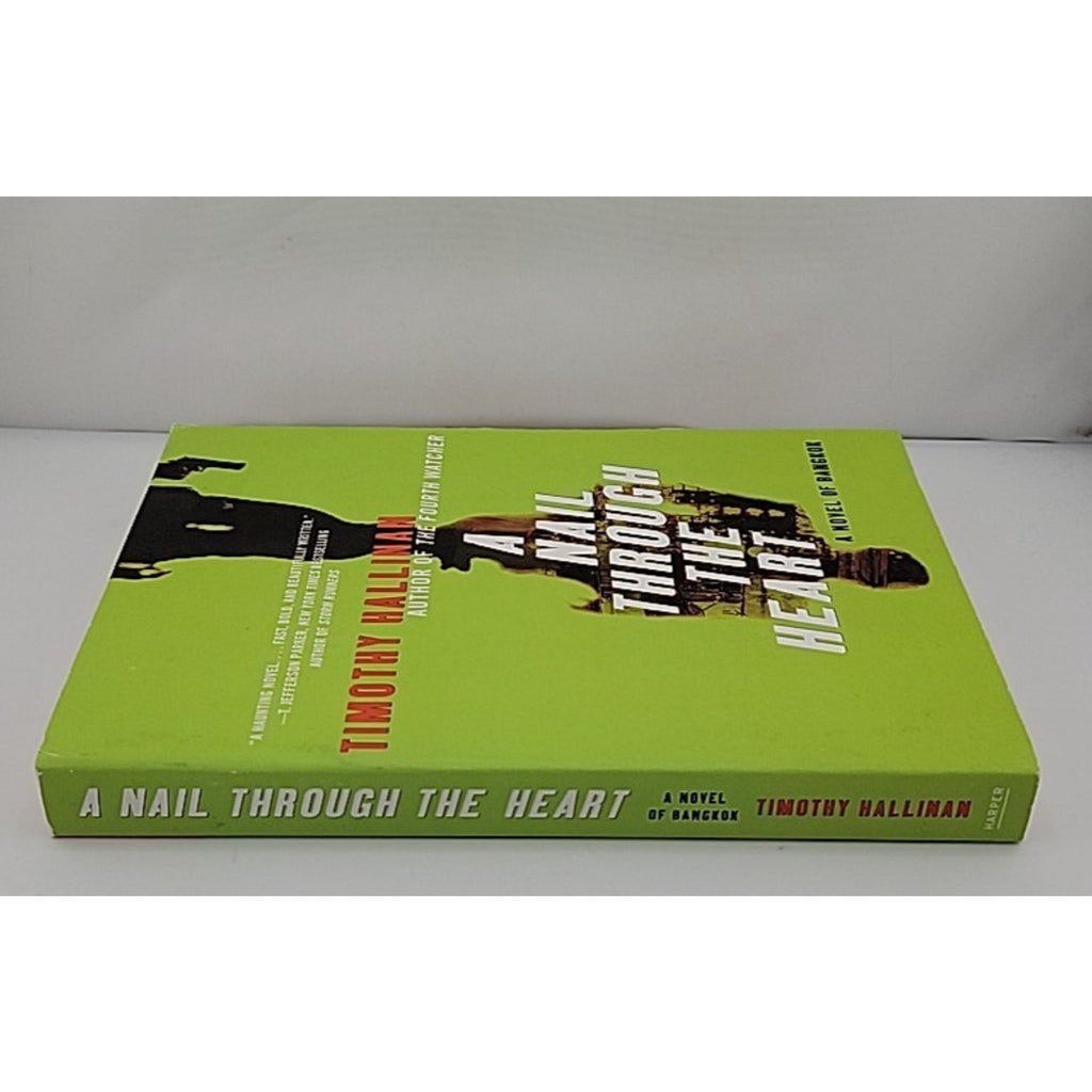 Nail Through the Heart : A Novel of Bangkok by Timothy Hallinan (2008, Trade...
