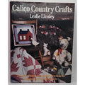 Calico Country Crafts by Leslie Linsley (1988, Hardcover)