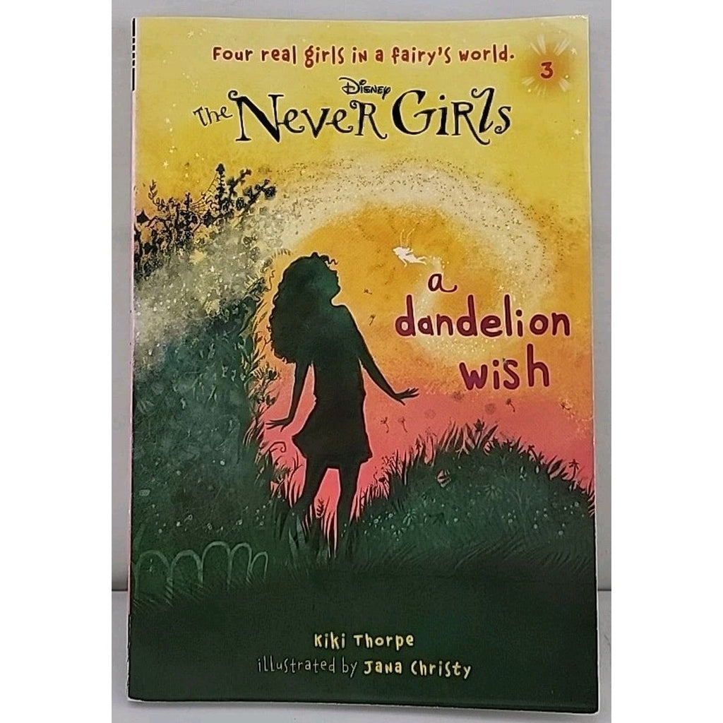 Never Girls #3: a Dandelion Wish (Disney: the Never Girls) by Kiki Thorpe (2013,