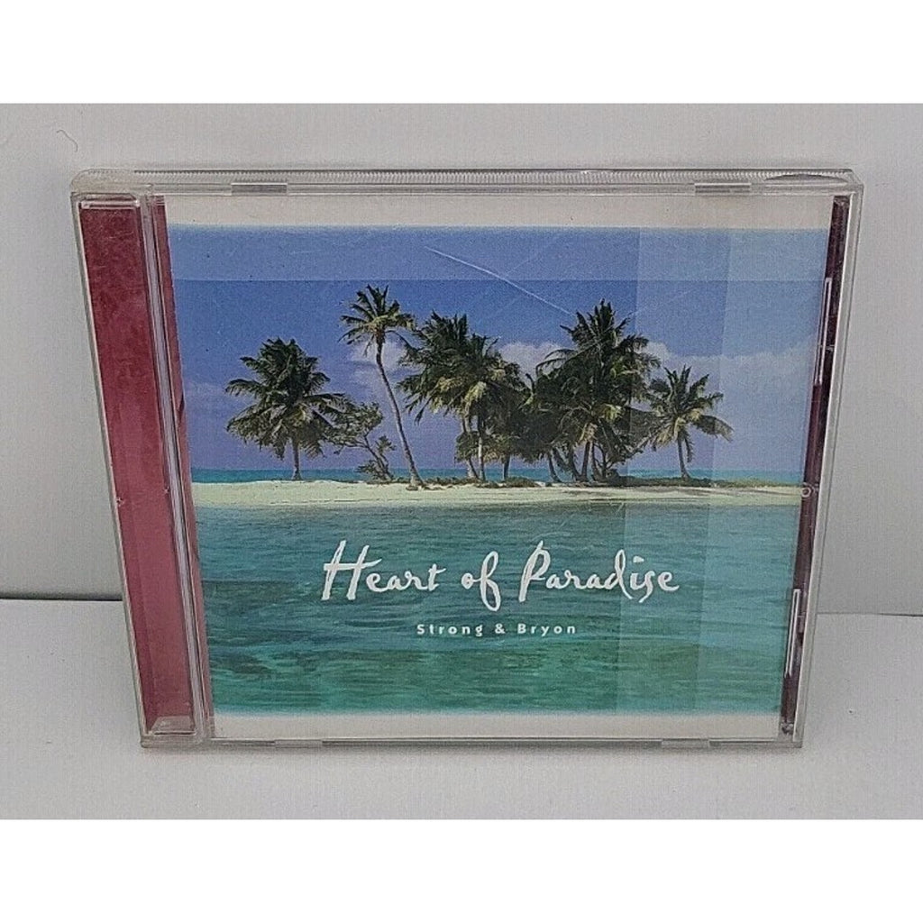 The Heart of Paradise by Strong & Bryon (CD, Sep-2004, Artfest Records)