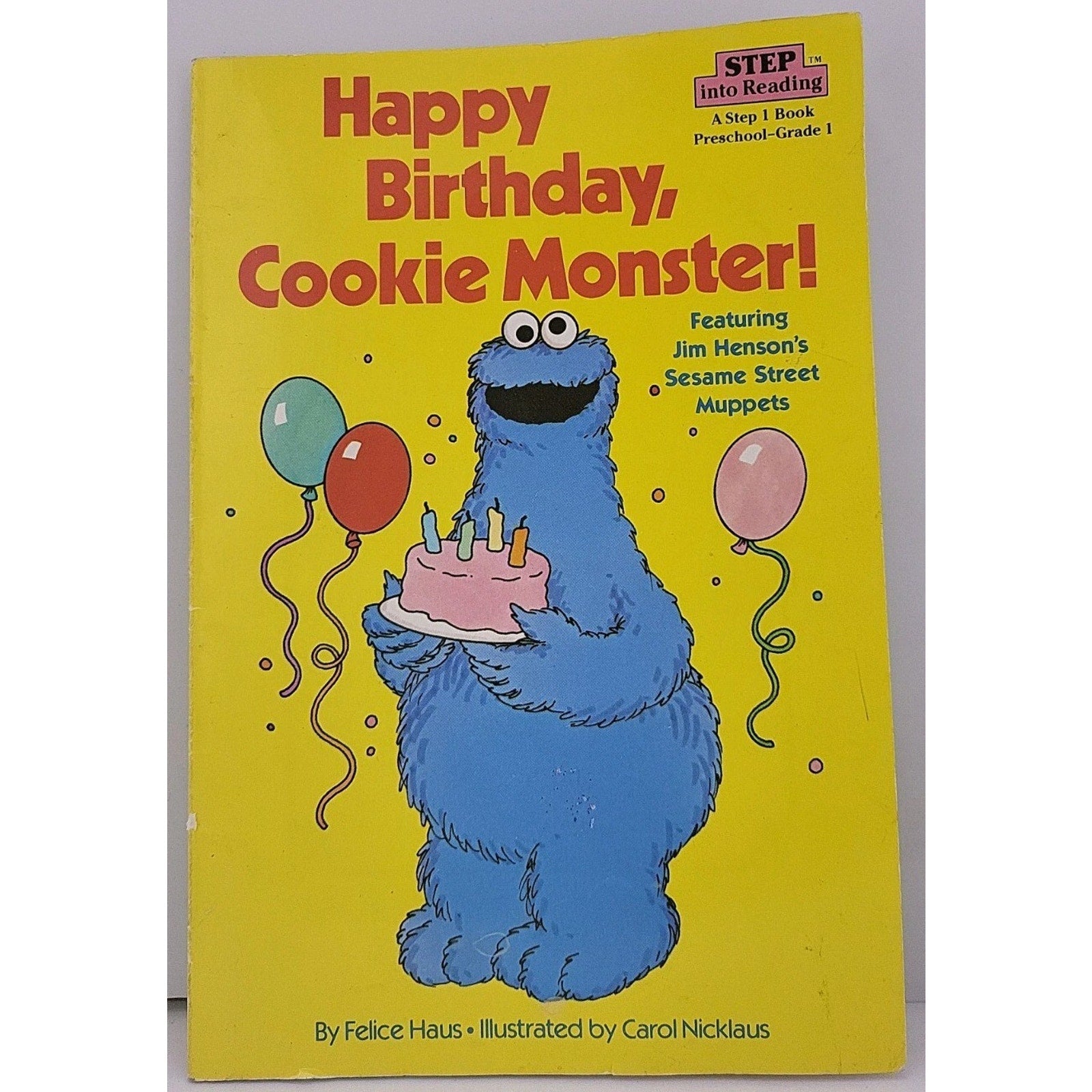 Happy Birthday, Cookie Monster! by Sesame Street Staff and Felice Haus (1986,...