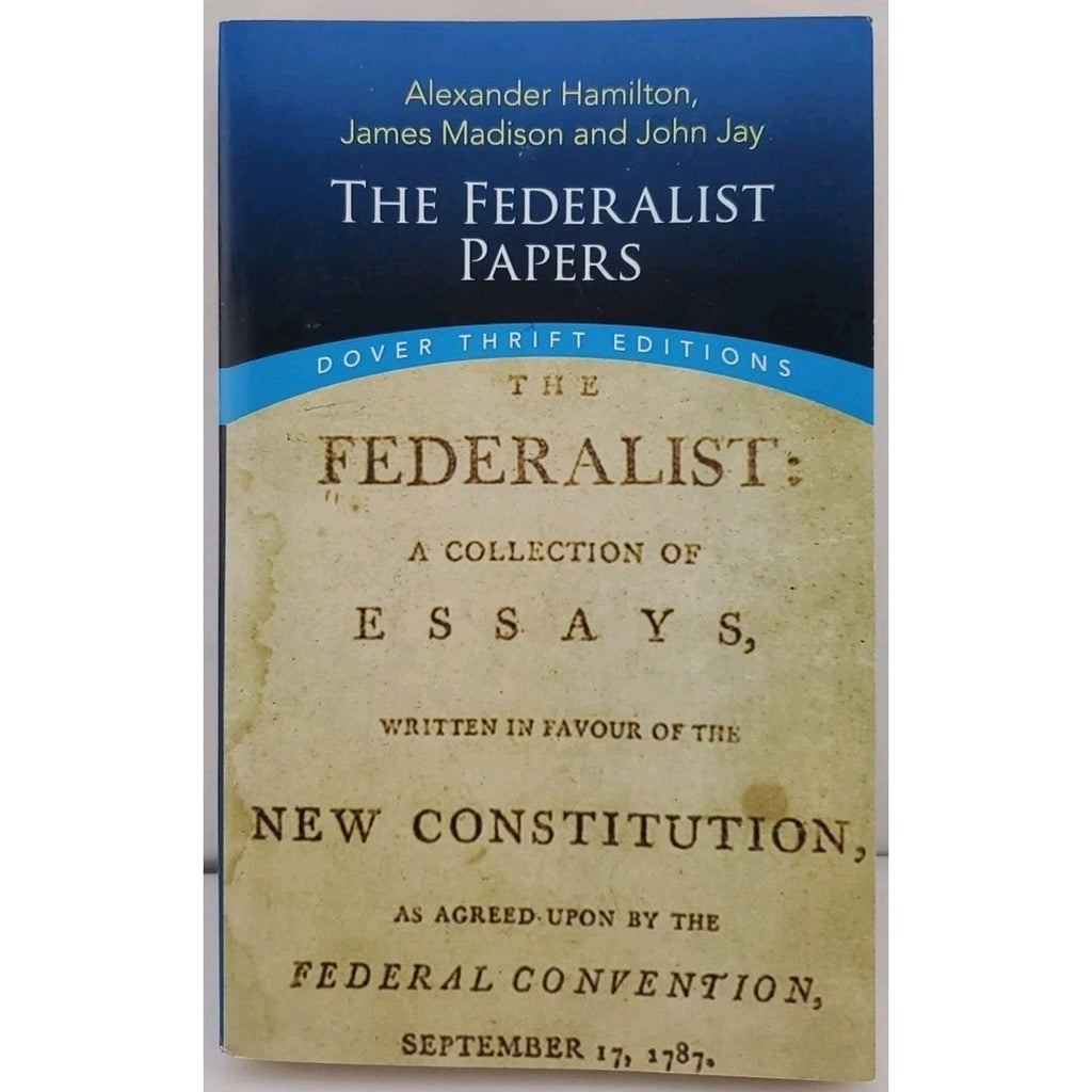 Dover Thrift Ed: The Federalist Papers by James Madison (PB)