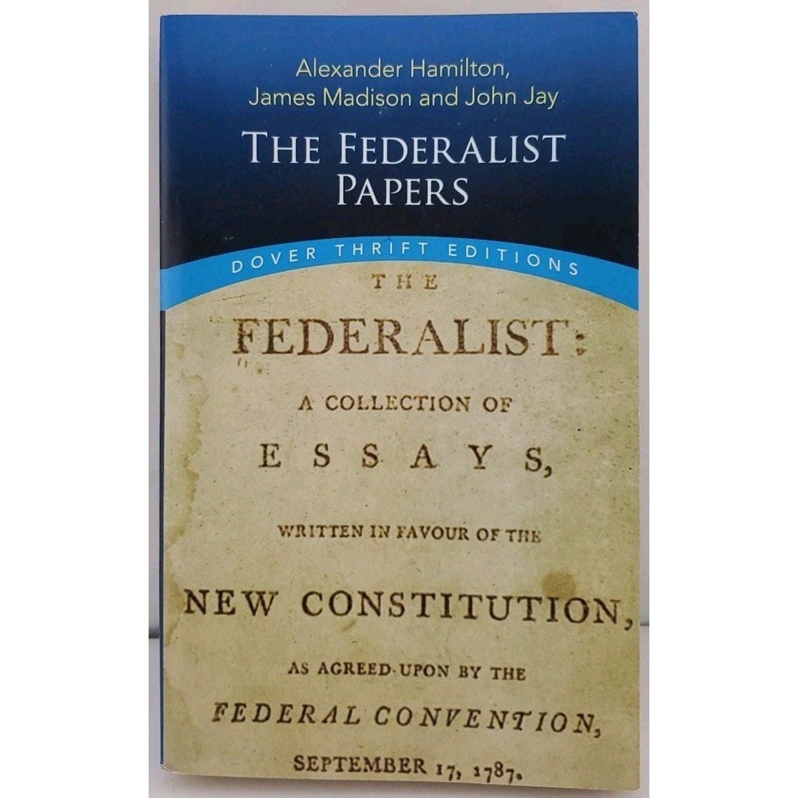 Dover Thrift Ed: The Federalist Papers by James Madison (PB)