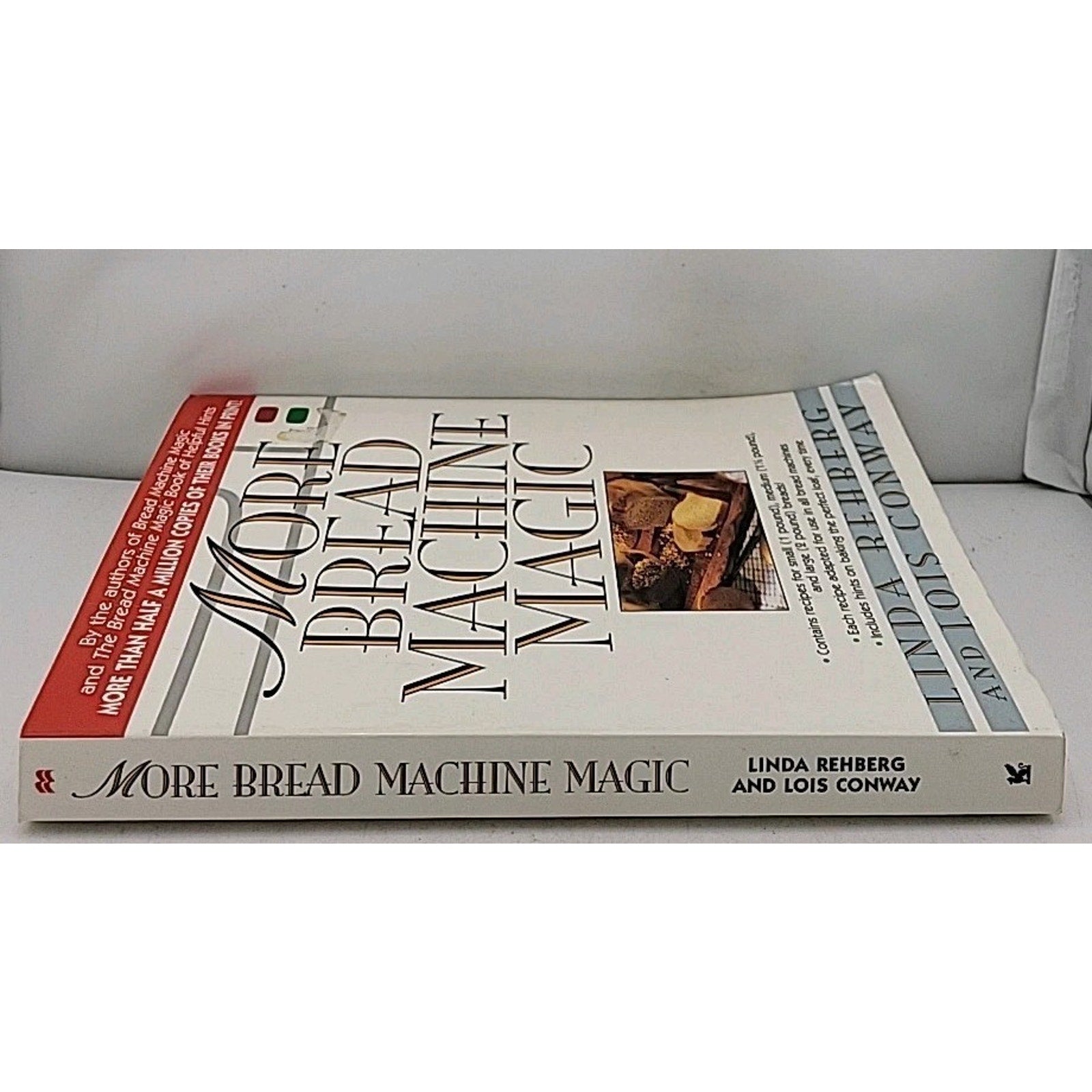 More Bread Machine Magic by Linda Rehberg and Lois Conway (1997, Trade...