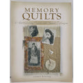 Memory Quilts : 21 Heartwarming Projects with Special Techniques by Sandy Bonsib