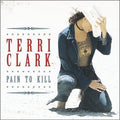 Pain to Kill by Terri Clark (CD, Jan-2003, Mercury Nashville)
