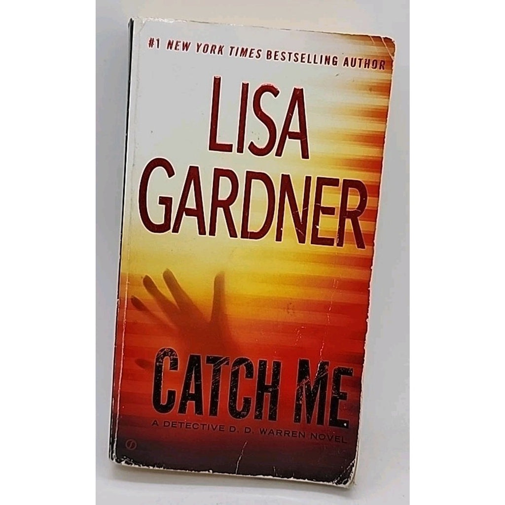 Catch Me by Lisa Gardner (2012, Mass Market)