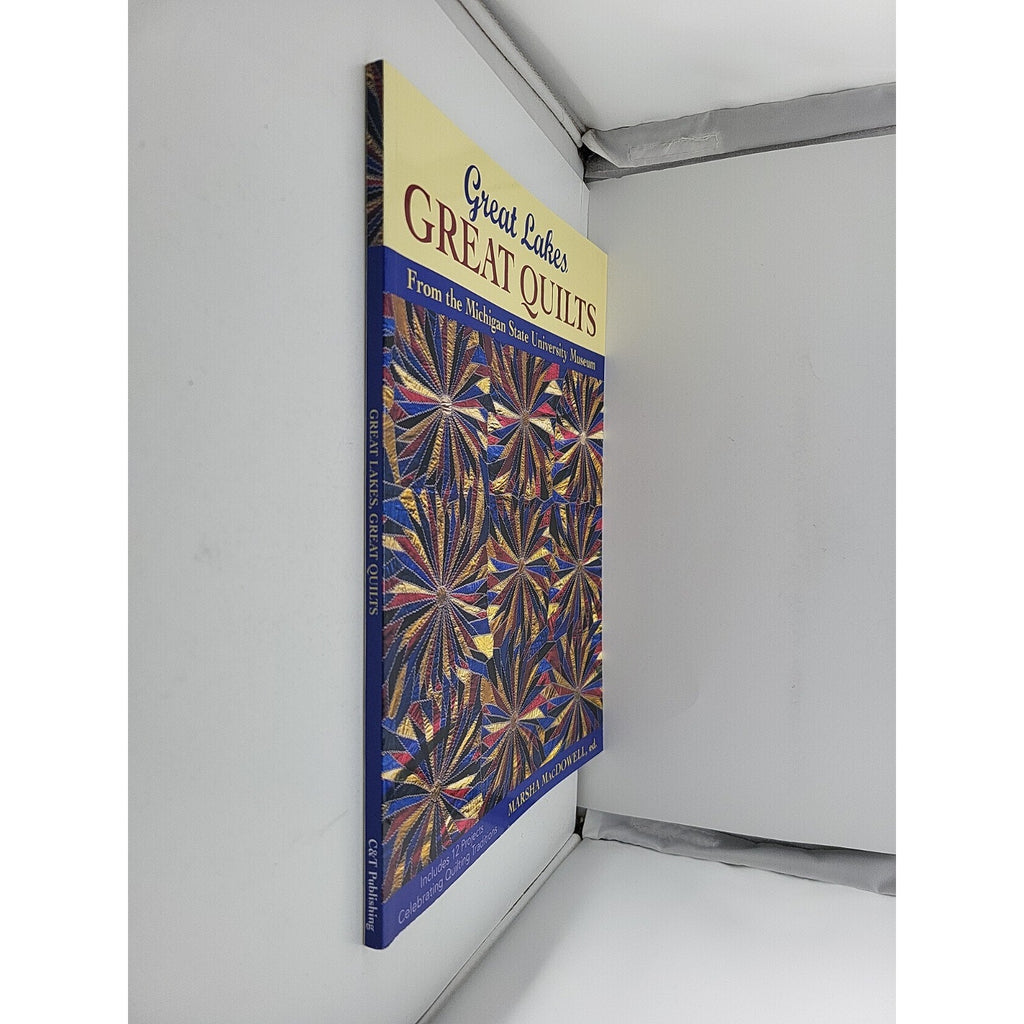 Great Lakes, Great Quilts : 12 Projects Celebrating Quilting Traditions by...