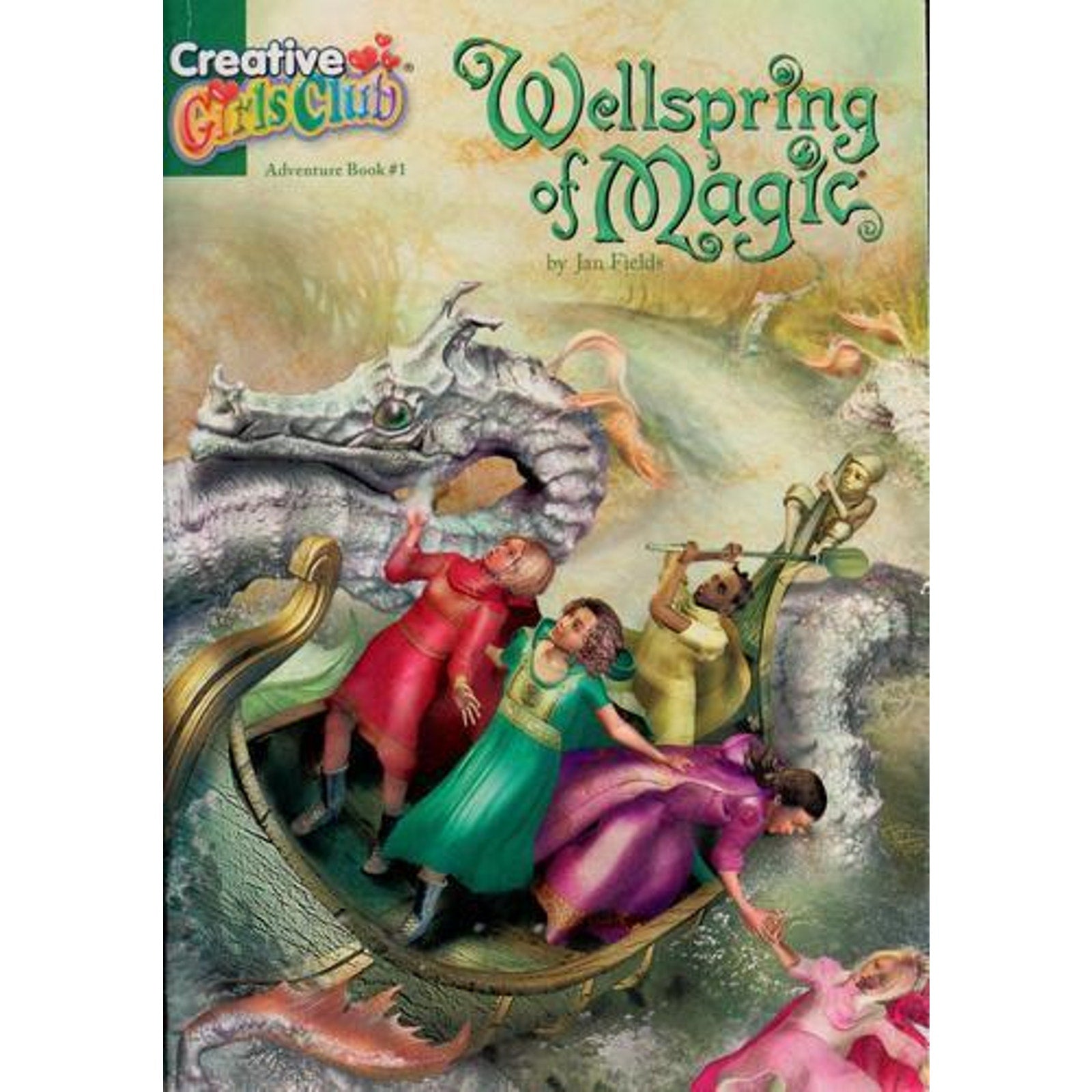 Wellspring of Magic Creative Girls Adventure Book 1 by Jan Fields