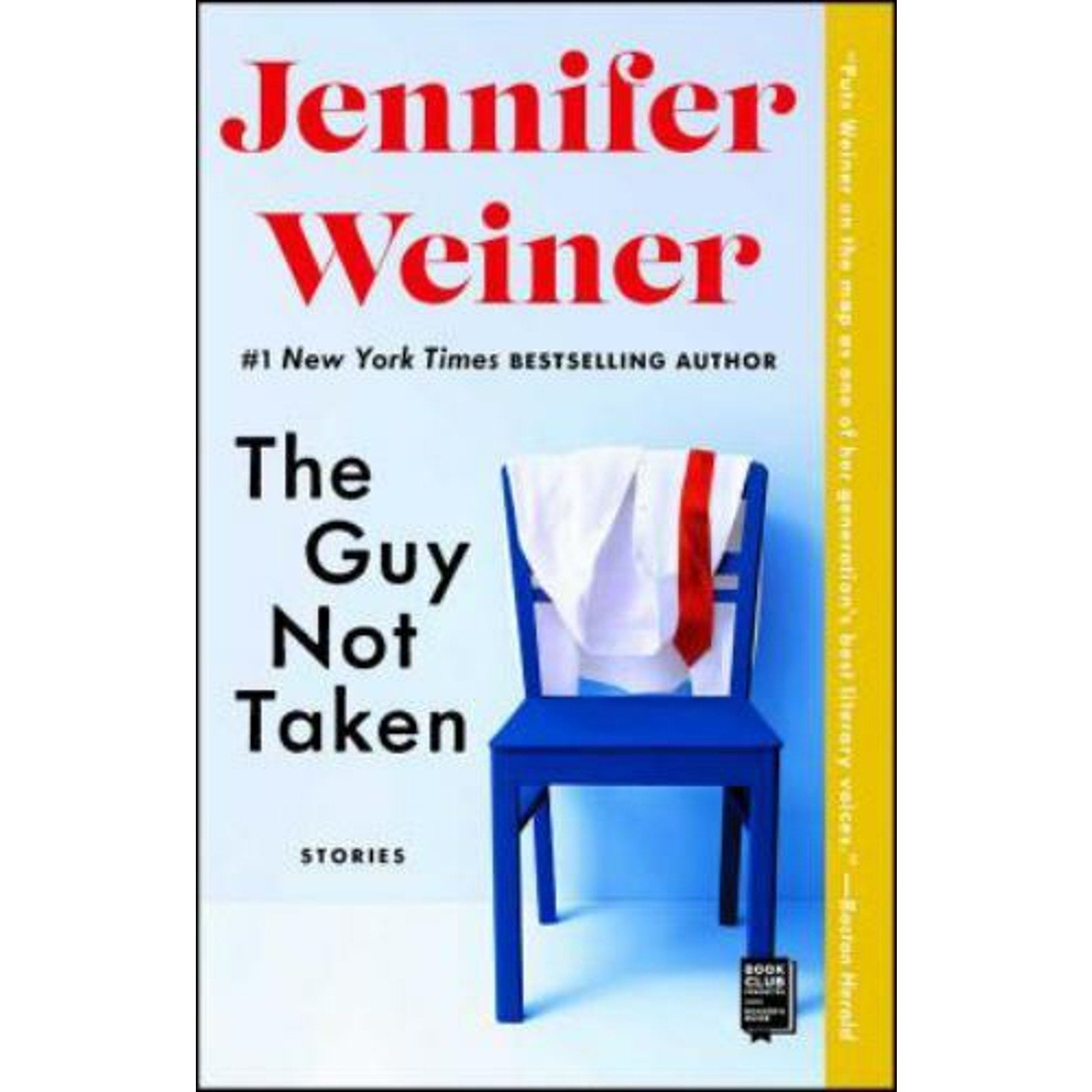 The Guy Not Taken : Stories by Jennifer Weiner (2007, Trade Paperback)