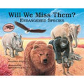 Will We Miss Them? : Endangered Species by Alexandra Wright (1992, Trade...
