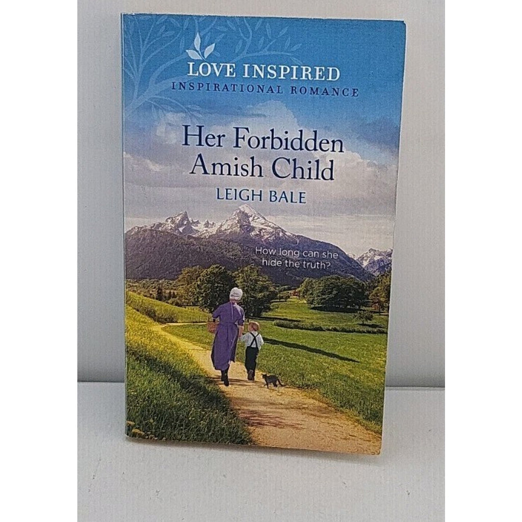 Her Forbidden Amish Child : An Uplifting Inspirational Romance by Leigh Bale...