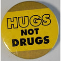 Hugs Not Drugs (Pin/Button)
