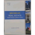 Michigan Real Estate : Principles and Practices by Marge A. Fraser (2009, Trade