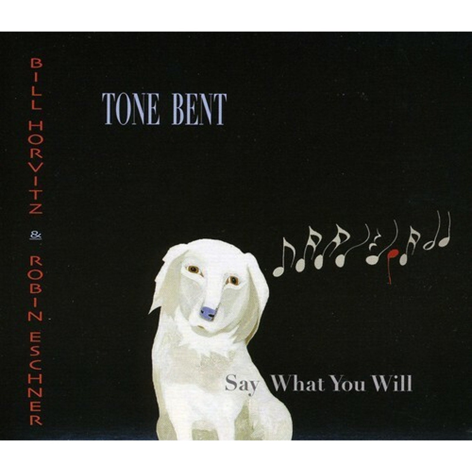 Say What You Will by Tone Bent (CD, 2008)