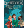 Benjamin Pratt and the Keepers of the School Ser.: We Hold These Truths...