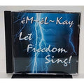 Em-El-Kay Let Freedom Sing (CD)