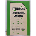 System/360 Jon Control Language By Gary Deward Brown