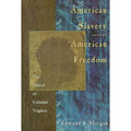 American Slavery - American Freedom : The Ordeal of Colonial Virginia by Edmund