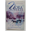 Truly, Madly Manhattan : Local Hero Dual Image by Nora Roberts (2007, Trade...