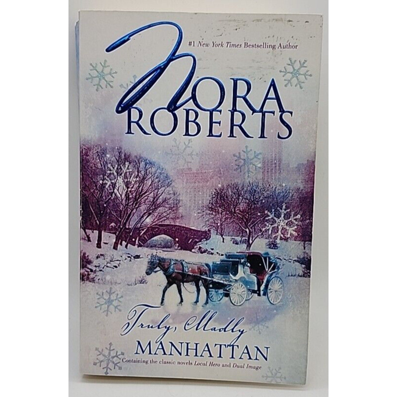 Truly, Madly Manhattan : Local Hero Dual Image by Nora Roberts (2007, Trade...