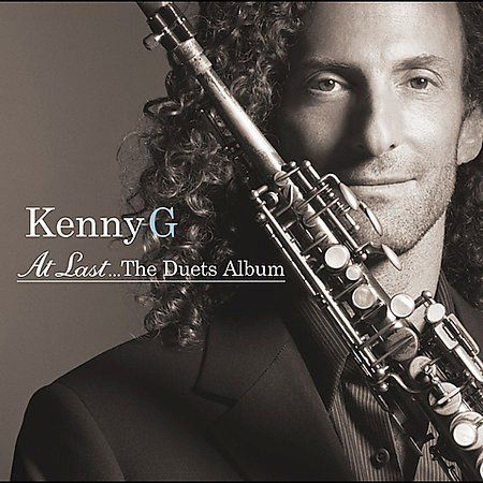 At Last...The Duets Album by Kenny G (CD, Nov-2004, Arista)