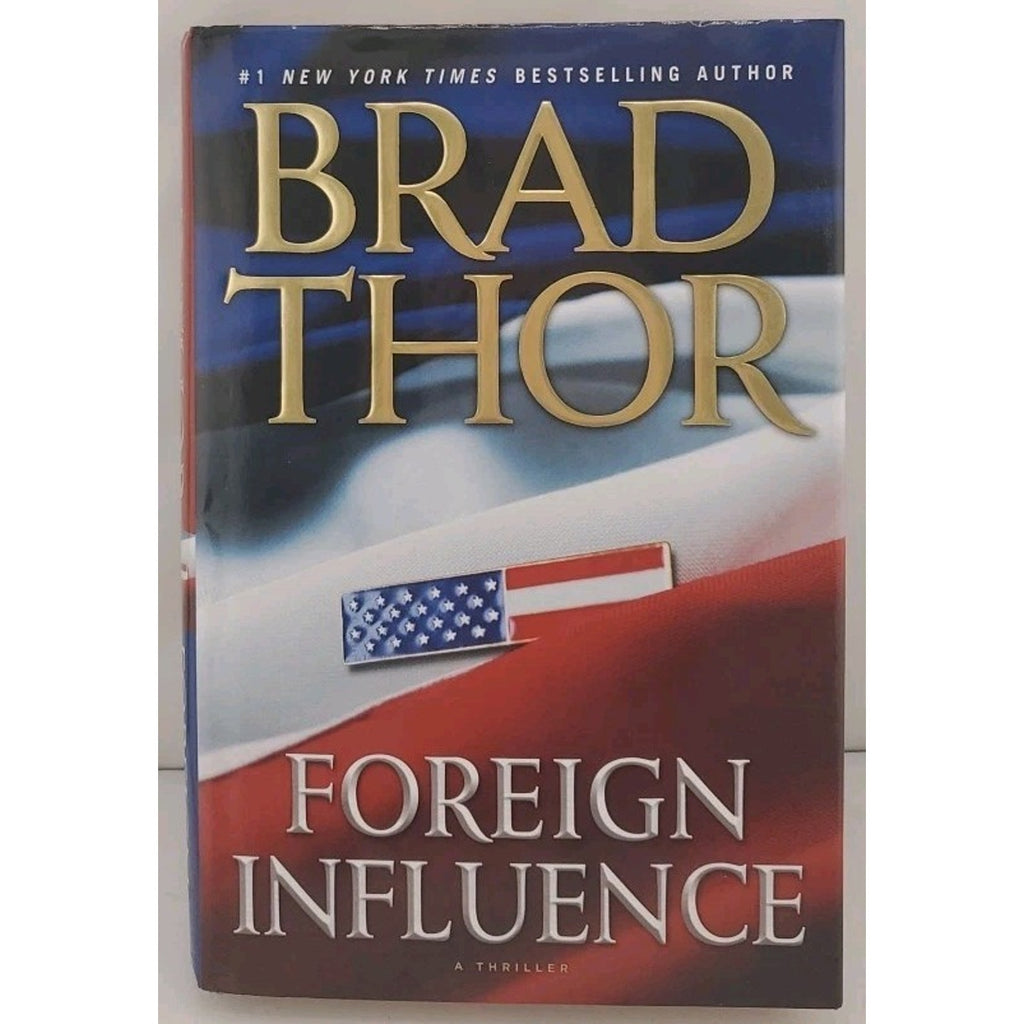 Foreign Influence by Brad Thor (2010, Hardcover)